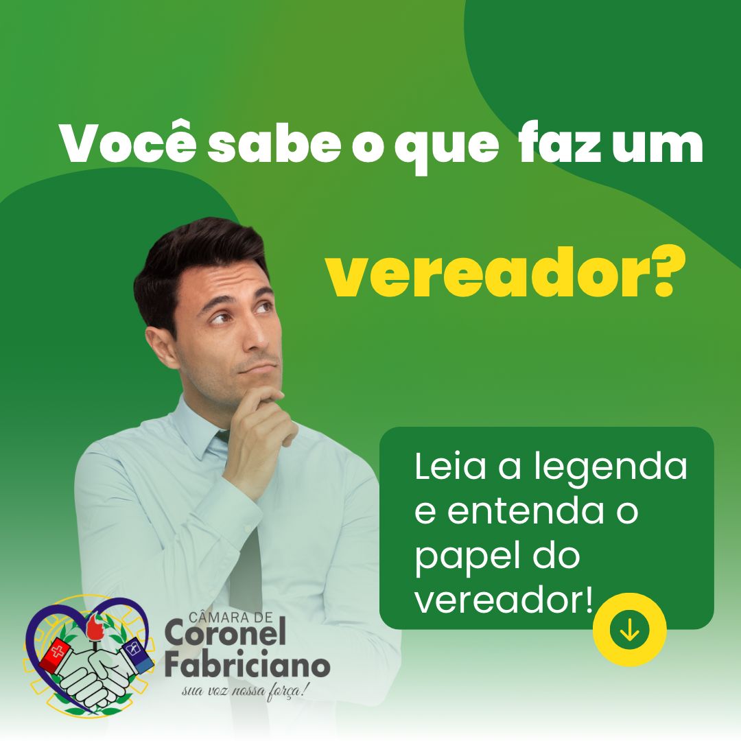 Você sabe qual é o papel do vereador?